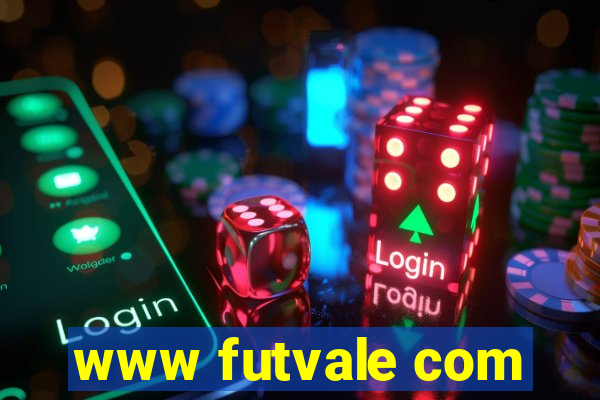 www futvale com
